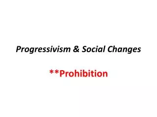 Progressivism &amp; Social Changes