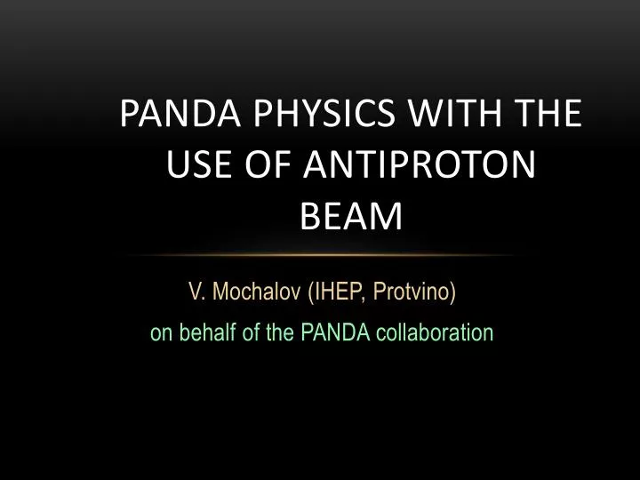 panda physics with the use of antiproton beam