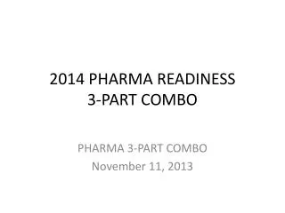 2014 PHARMA READINESS 3-PART COMBO