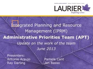 ? Integrated Planning and Resource Management (IPRM) Administrative Priorities Team (APT)