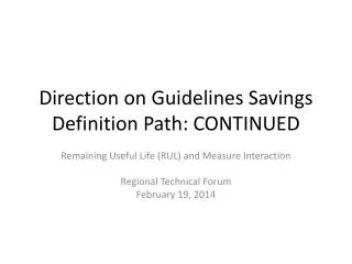 Direction on Guidelines Savings Definition Path: CONTINUED