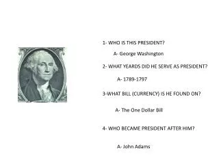 1- WHO IS THIS PRESIDENT?