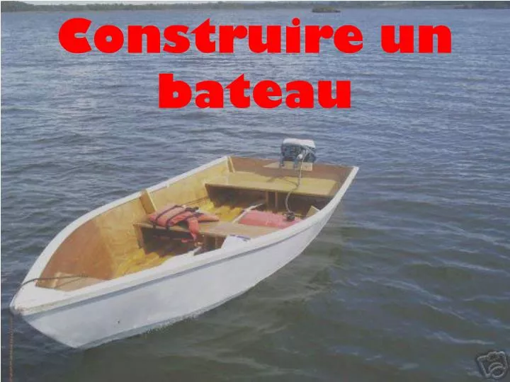 construire un bateau