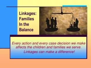 Linkages: Families In the Balance