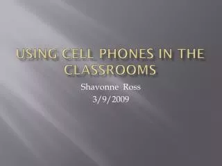 Using cell phones in the classrooms