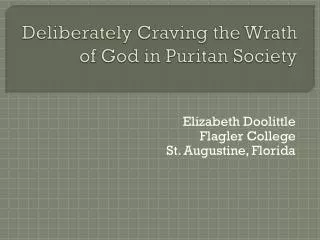 Deliberately Craving the Wrath of God in Puritan Society