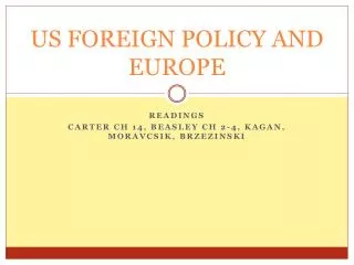 US FOREIGN POLICY AND EUROPE