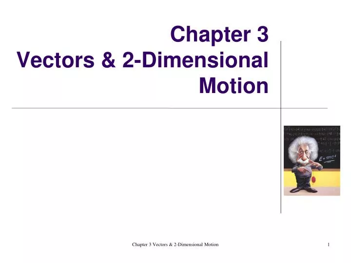 chapter 3 vectors 2 dimensional motion
