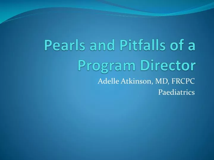 pearls and pitfalls of a program director