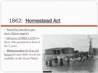 1862: Homestead Act