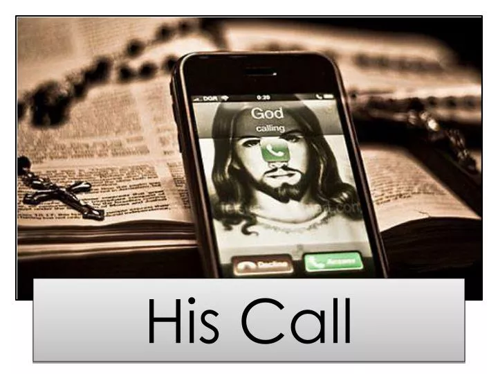 his call