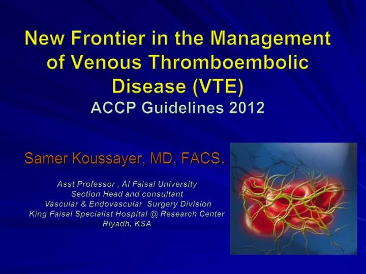 new frontier in the management of venous thromboembolic disease vte accp guidelines 2012