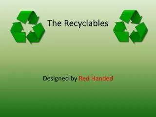 The Recyclables