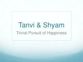 Tanvi &amp; Shyam