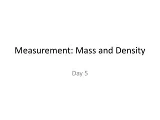 Measurement: Mass and Density