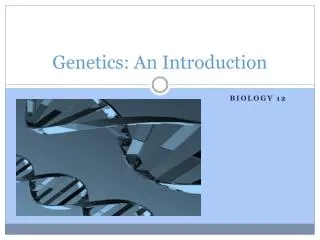 Genetics: An Introduction