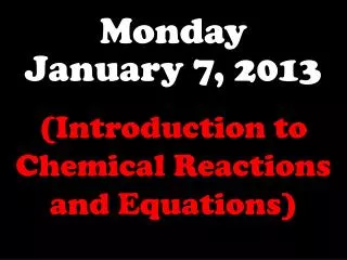 Monday January 7, 2013