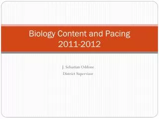 Biology Content and Pacing 2011-2012