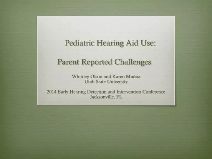 pediatric hearing a id use parent reported challenges