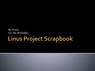 Linus Project Scrapbook