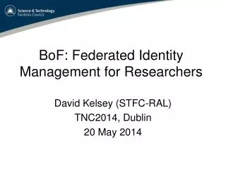 BoF : Federated Identity Management for Researchers