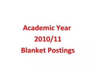 Academic Year 2010/11 Blanket Postings