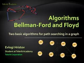 Algorithms Bellman-Ford and Floyd