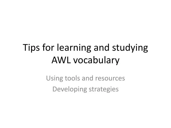 tips for learning and studying awl vocabulary