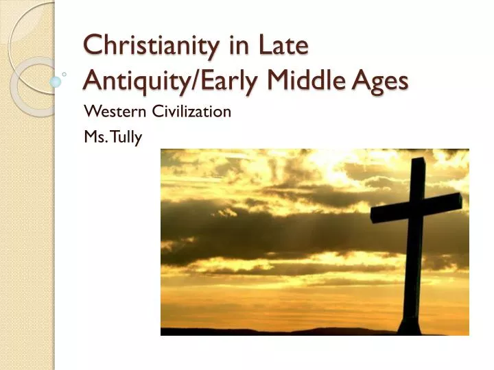 christianity in late antiquity early middle ages
