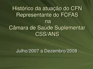 hist rico da atua o do cfn representante do fcfas na c mara de sa de suplementar css ans