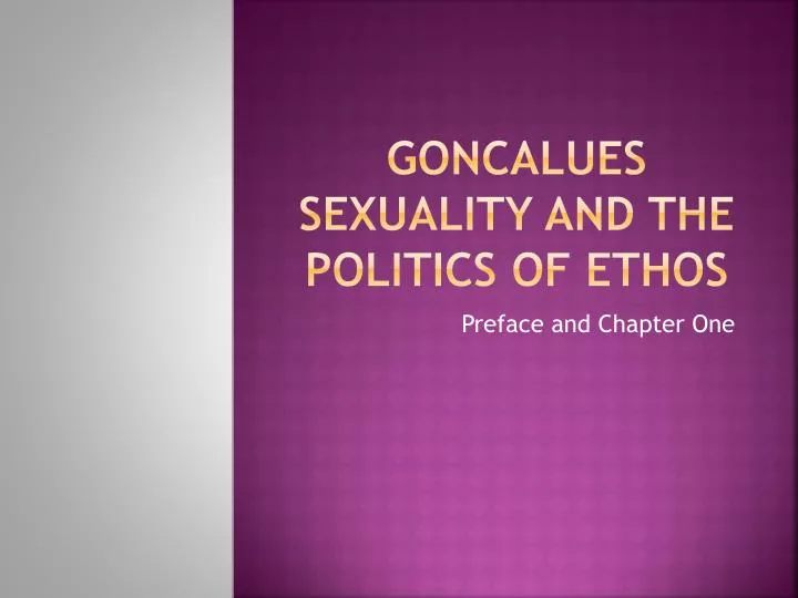 goncalues sexuality and the politics of ethos