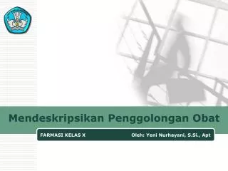 mendeskripsikan penggolongan obat