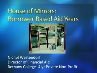 House of Mirrors: Borrower Based Aid Years