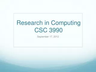 Research in Computing CSC 3990