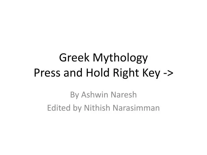 greek mythology press and hold right key
