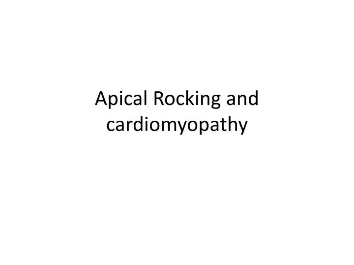 apical rocking and cardiomyopathy