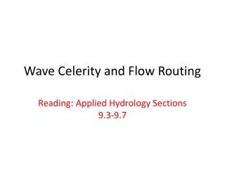 Wave Celerity and Flow Routing