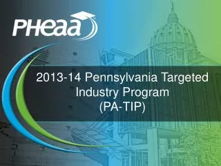 2013-14 Pennsylvania Targeted Industry Program (PA-TIP)