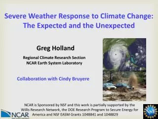 Severe Weather Response to Climate Change: The Expected and the Unexpected