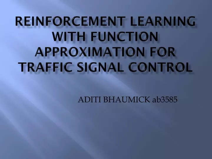 reinforcement learning with function approximation for traffic signal control