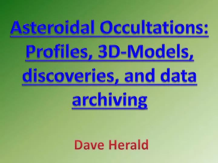asteroidal occultations profiles 3d models discoveries and data archiving