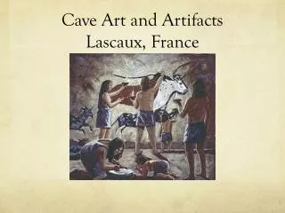 Cave Art and Artifacts Lascaux, France