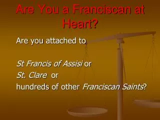 Are You a Franciscan at Heart?