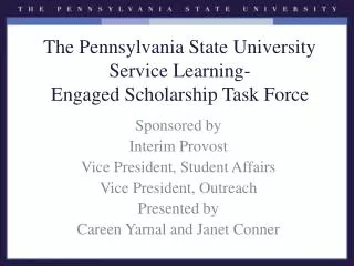 The Pennsylvania State University Service Learning- Engaged Scholarship Task Force