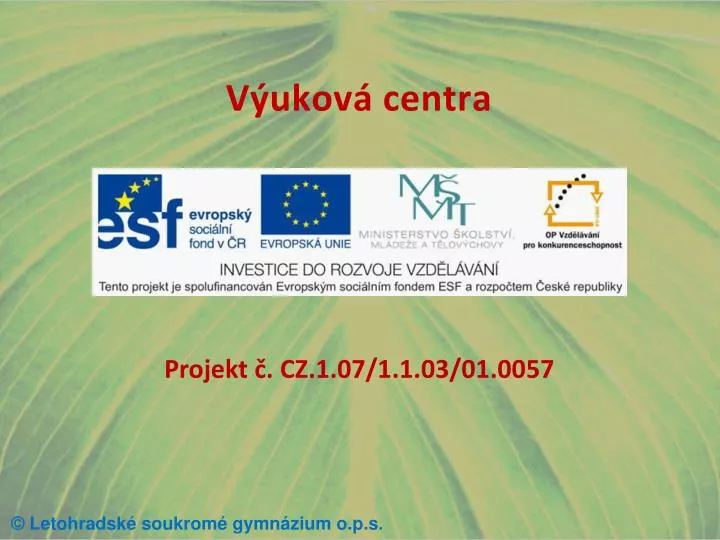 projekt cz 1 07 1 1 03 01 0057