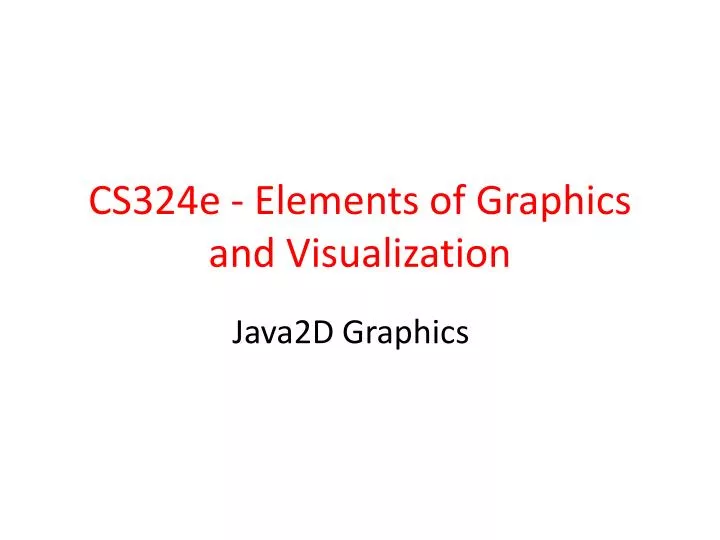 cs324e elements of graphics and visualization