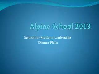 Alpine School 2013