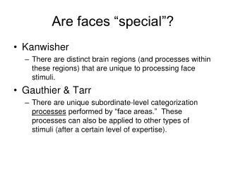 Are faces “special”?