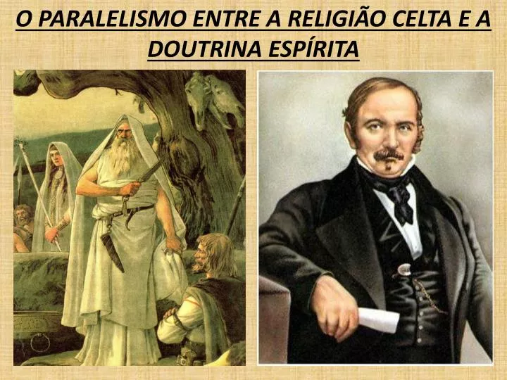 o paralelismo entre a religi o celta e a doutrina esp rita