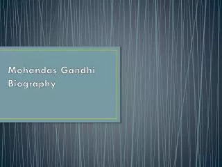 Mohandas Gandhi Biography